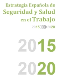 La Estrategia Española de Seguridad y Salud en el Trabajo 2015-2020